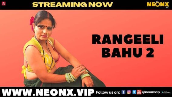 Rangeeli Bahu 2 2022 Neonx Vip Originals Hindi Uncut Short Film