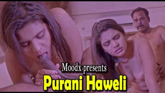 Purani Haveli 2023 Moodx Originals Hindi Porn Web Series Ep 3