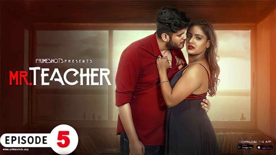 Mr Teacher 2023 Primeshots Hindi Hot Porn Web Series Ep 5