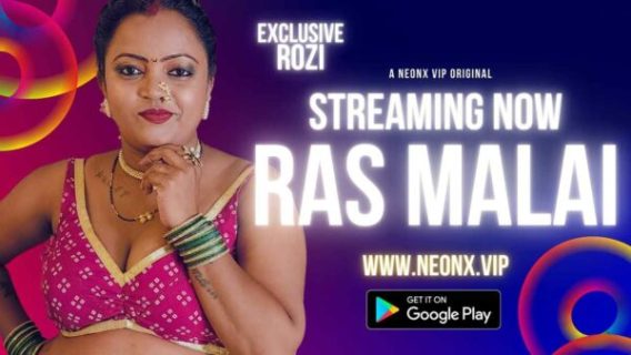 Ras Malai 2023 Neonx Vip Originals Hindi Uncut Porn Video
