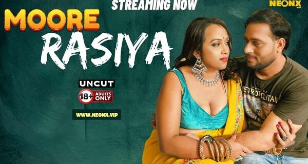 Moore Rasiya 2024 Neonx Vip Originals Hindi Uncut Hot Porn Video