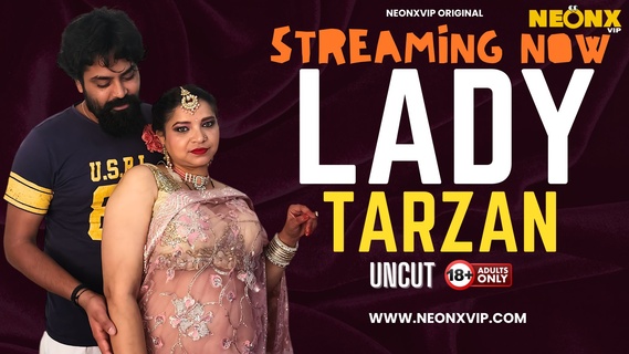 Lady Tarzan 2024 Neonx Vip Originals Hindi Uncut Hot Porn Video