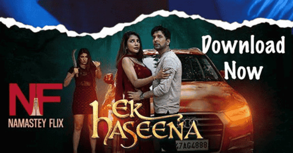 Ek Haseena 2024 Namasteyflix Hindi Porn Web Series Ep 1