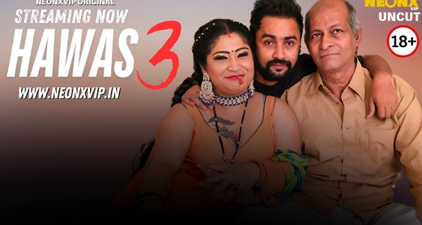 Hawas 3 2025 Neonx Vip Hindi Uncut Hot Porn Video